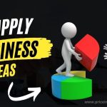 SUPPLY BUSINESS IDEAS